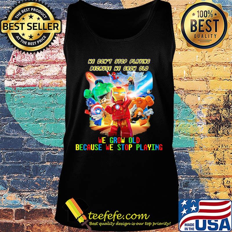 Superhero robots he don't stop playing because he grow old we grow old because we stop playing light s Tank top Superhero robots he don't stop playing because he grow old we grow old because we stop playing light s Tank top