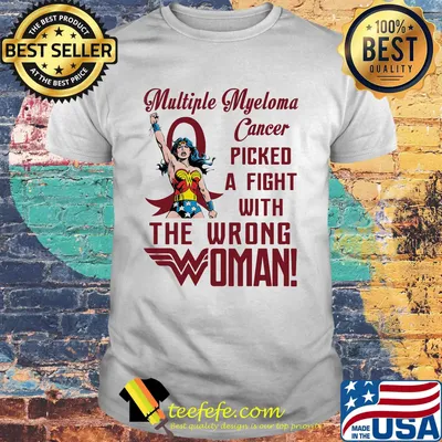 Superwoman multiple myeloma picked a fight with the wrong woman shirt