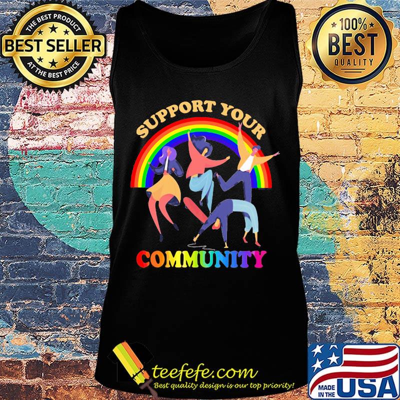 Support your community girl boy dance Rainbow LGBT s Tank top Support your community girl boy dance Rainbow LGBT s Tank top