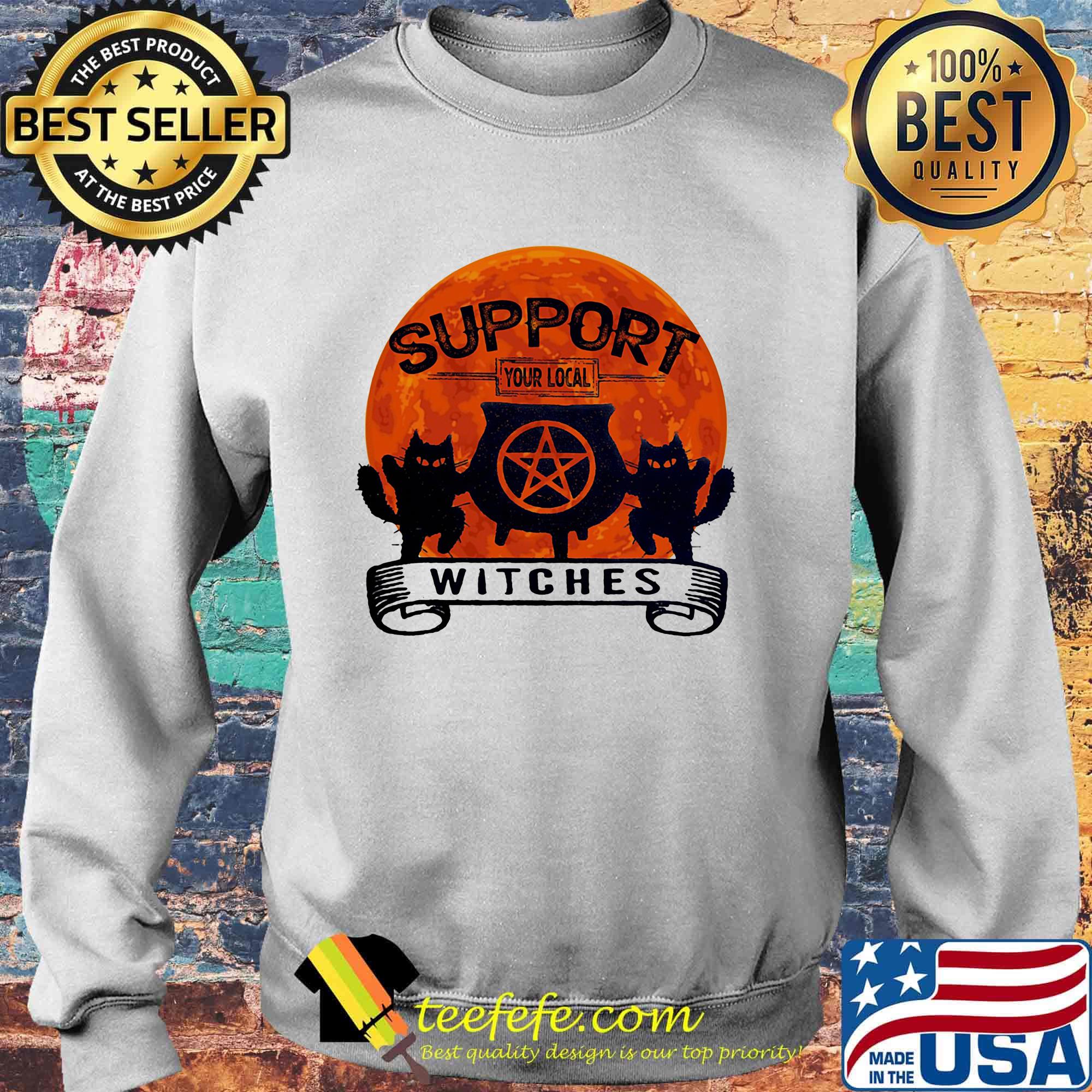 Support your local witches sunset s Sweater Support your local witches sunset s Sweater