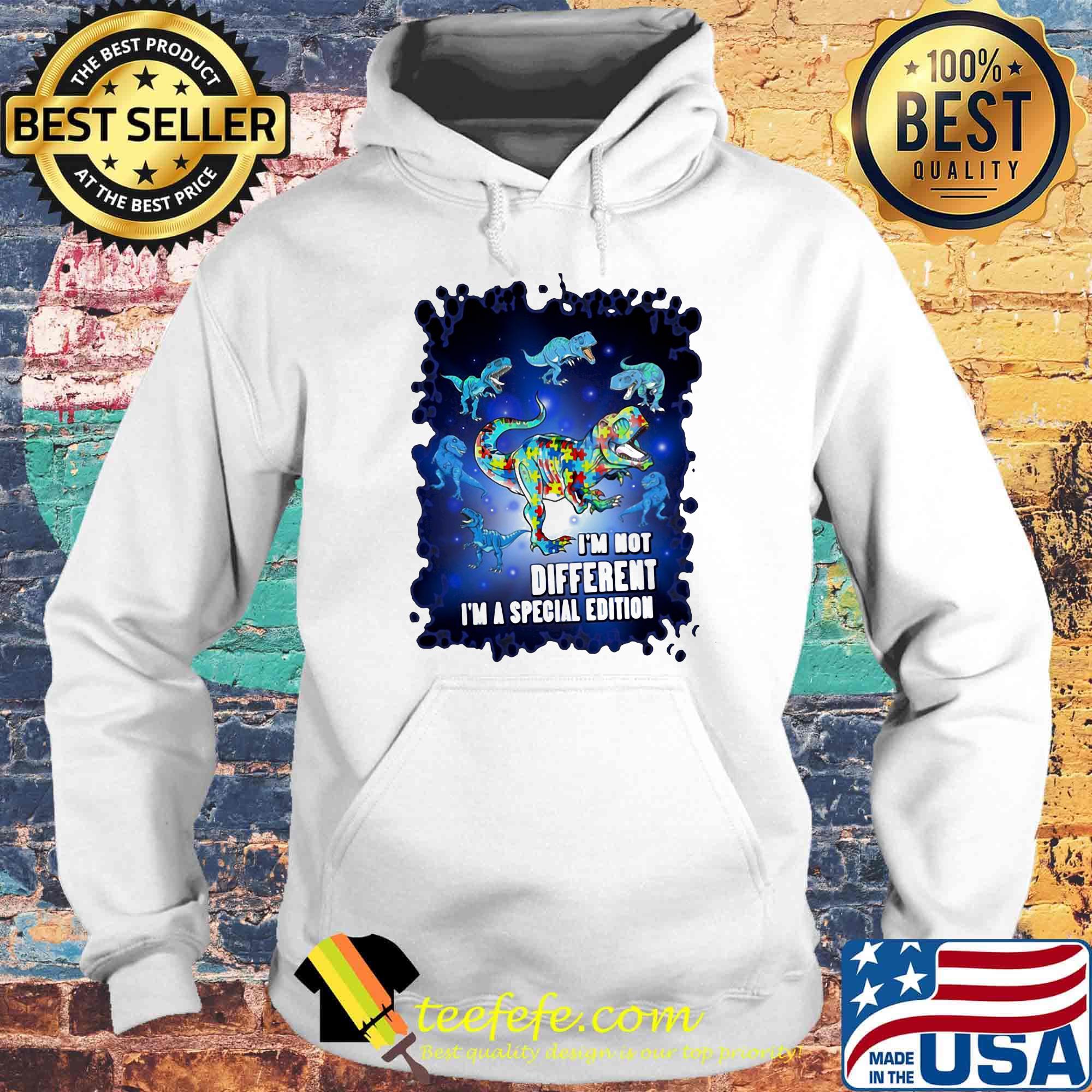 T-rex i'm not different i'm a special edition s Hoodie T-rex i'm not different i'm a special edition s Hoodie