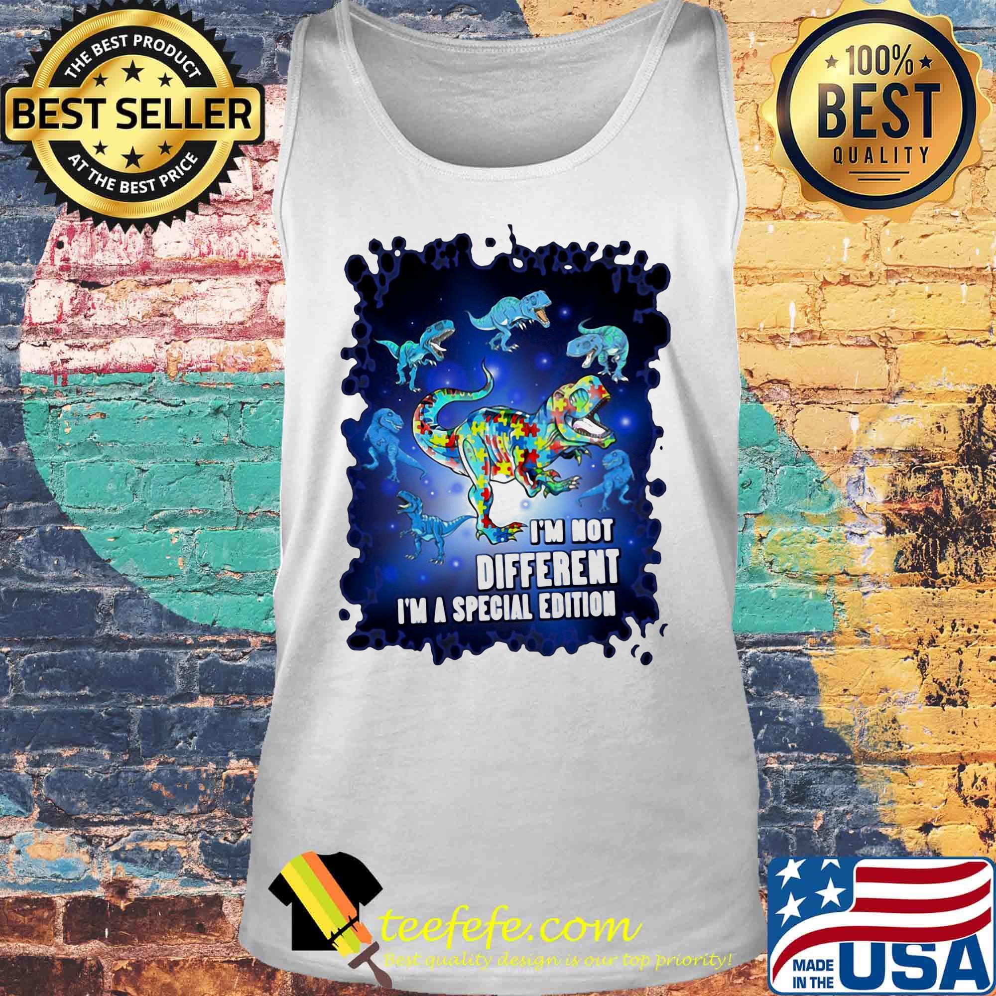 T-rex i'm not different i'm a special edition s Tank top T-rex i'm not different i'm a special edition s Tank top