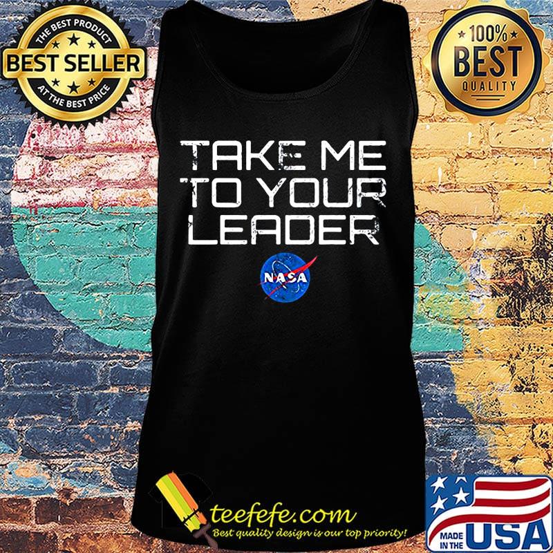 Take me to your leader nasa s Tank top Take me to your leader nasa s Tank top
