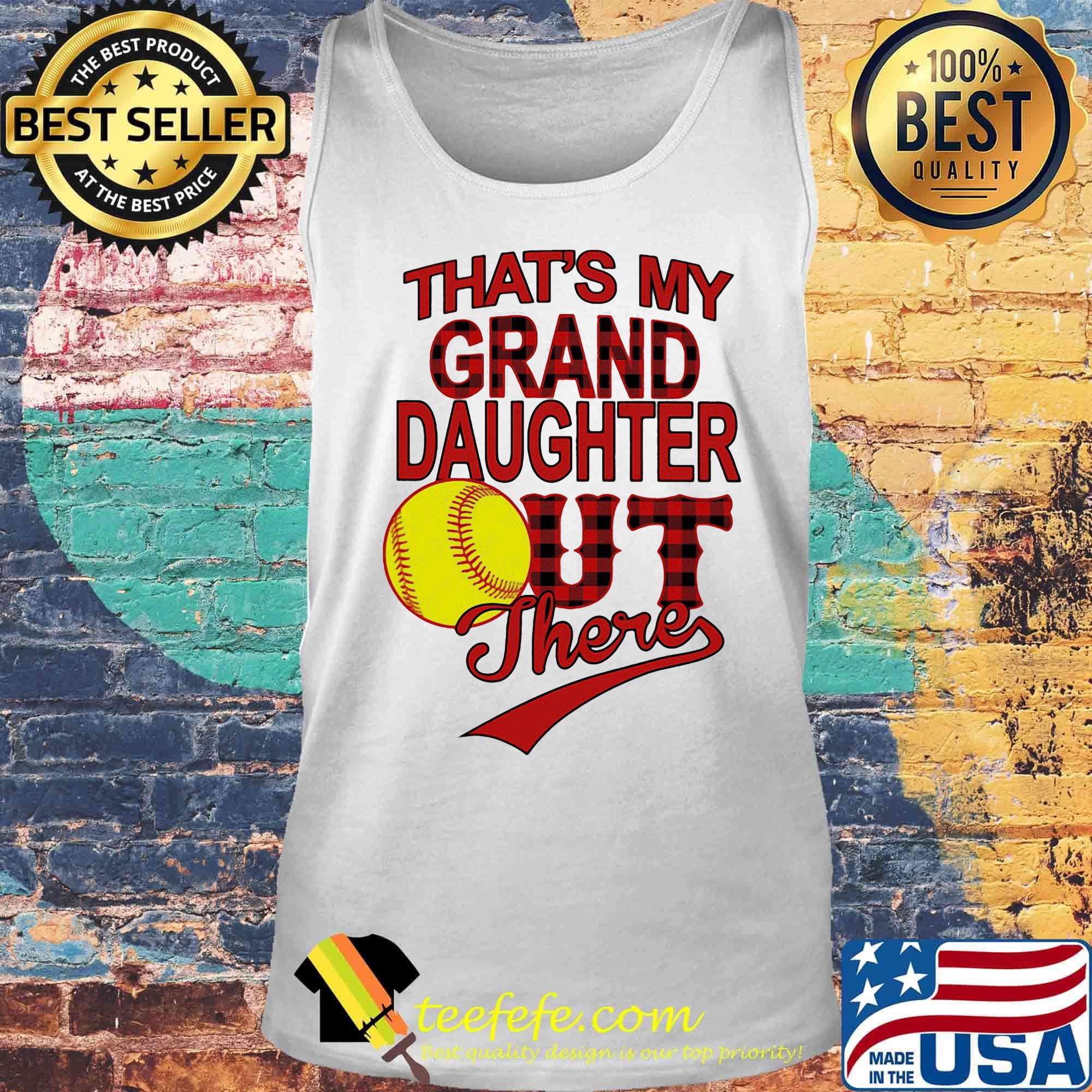 That's my granddaughter out there softball s Tank top That's my granddaughter out there softball s Tank top