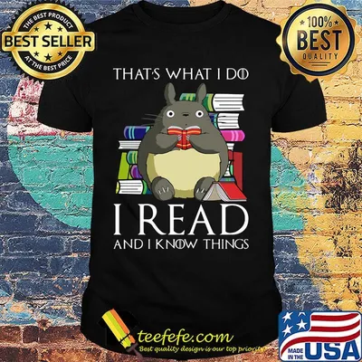 That's What I Do I Read And I Know Things Book Mouse Shirt