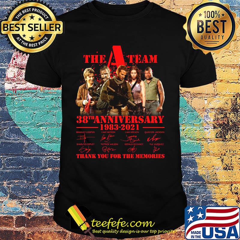 The a team 38th anniversary 1983 2021 thank you for the memories signatures shirt