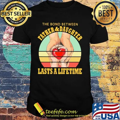 The Bord Between Farther And Daughtrer Lasts A Lifetime Heart Hand Vintage Retro Shirt