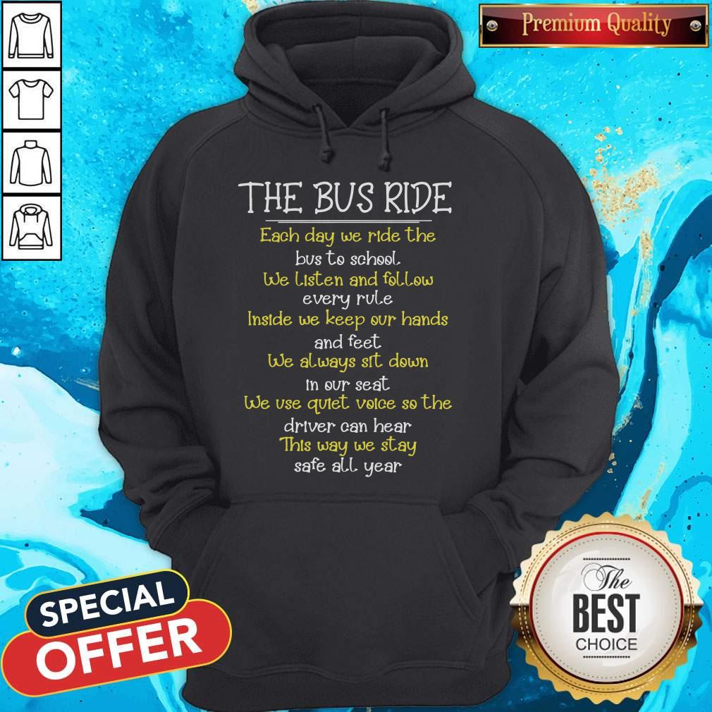 the-bus-ride-each-day-we-ride-the-bus-to-school-we-listen-and-follow-every-rule-inside-we-keep-hoodie.jpg