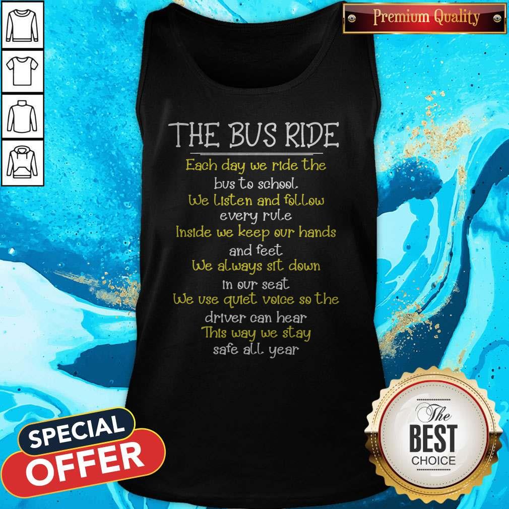 the-bus-ride-each-day-we-ride-the-bus-to-school-we-listen-and-follow-every-rule-inside-we-keep-tank-top.jpg