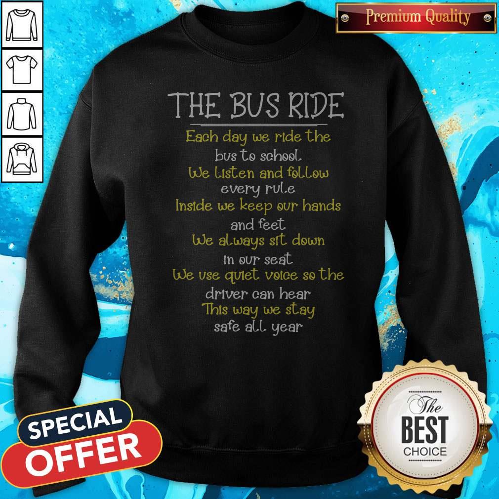the-bus-ride-each-day-we-ride-the-bus-to-school-we-listen-and-follow-every-rule-inside-we-keesweatshirt.jpg
