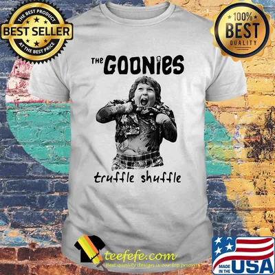 The goonies truffle shuffle shirt