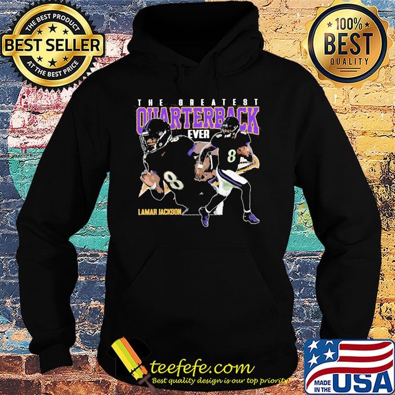 The greatest quarterback ever lamar jackson 8 baltimore football team s Hoodie The greatest quarterback ever lamar jackson 8 baltimore football team s Hoodie