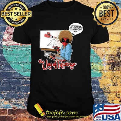 The joy of revenge we're gonna put a dead little francis right here shirt