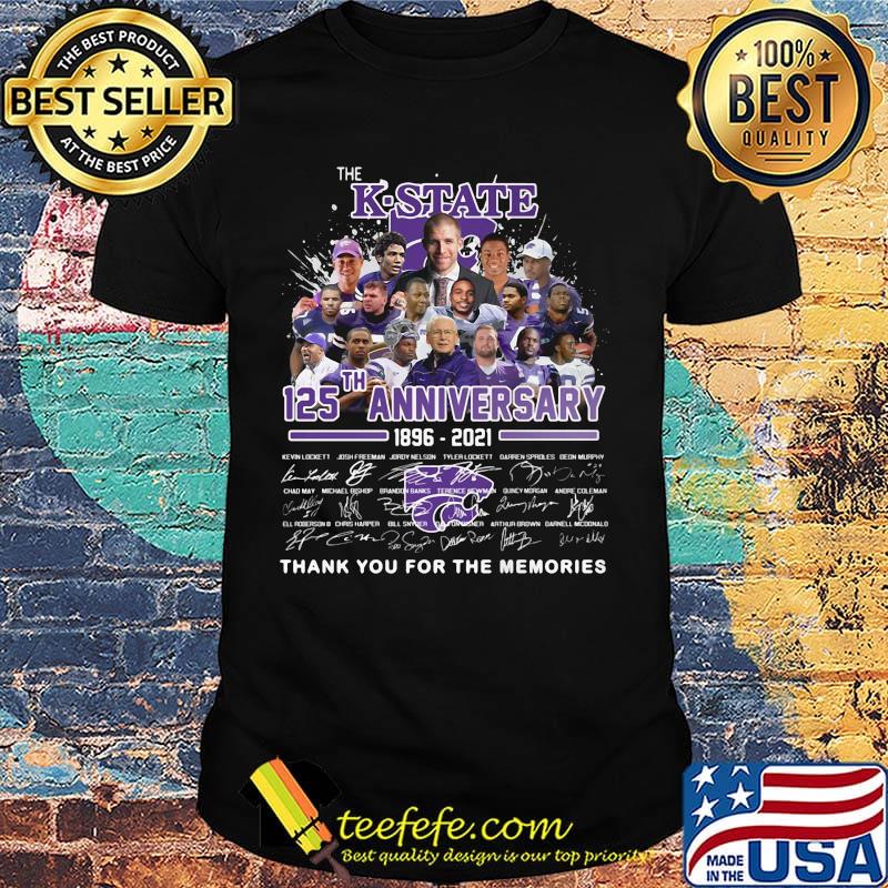 The k-state 125th anniversary 1896 2021 thank you for the memories signatures shirt