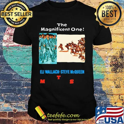 The Magnificent one eli wallach steve Mc queen shirt