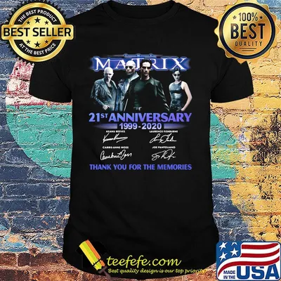 The matrix 21st anniversary 1999 2020 thank you for the memories signatures black shirt