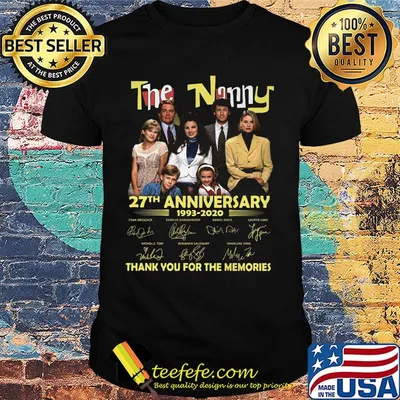 The nanny 27th anniversary 1993 2020 thank you for the memories signatures shirt