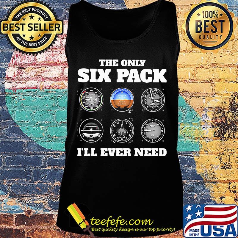 The only six pack I'll ever need s Tank top The only six pack I'll ever need s Tank top