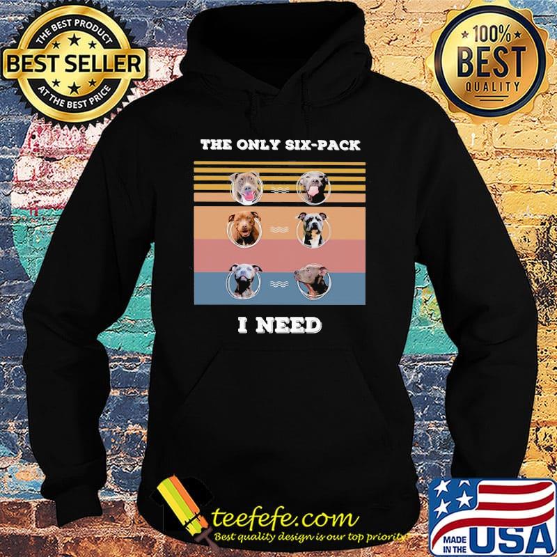 The only six-pack I need vintage retro s Hoodie The only six-pack I need vintage retro s Hoodie