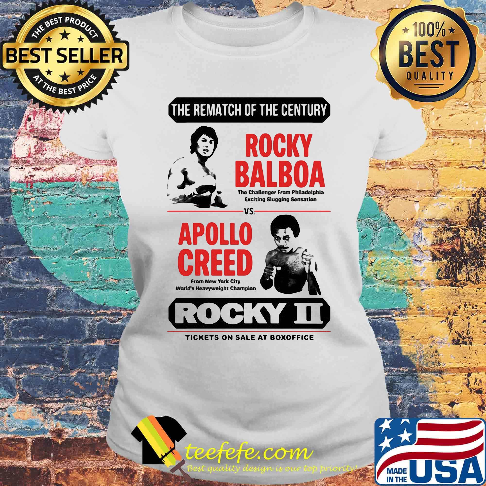 The rematch of the century rocky balboa vs apollo creed rocky ii tickets on sale at box office s Laides tee The rematch of the century rocky balboa vs apollo creed rocky ii tickets on sale at box office s Laides tee
