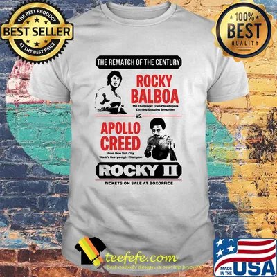 The rematch of the century rocky balboa vs apollo creed rocky ii tickets on sale at box office shirt