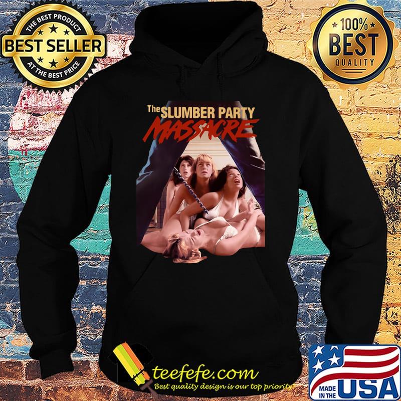The slumber party massacre s Hoodie The slumber party massacre s Hoodie
