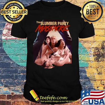 The slumber party massacre shirt