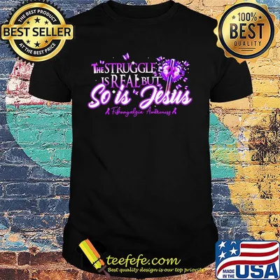 The Struggle Is Real But So Is Jesus Butterfly Cross Flower Purple Shirt