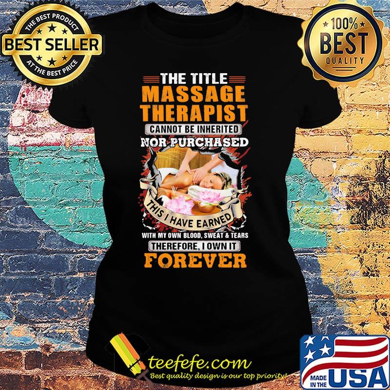 The title massage therapist nor purchased forever girl s Ladies tee The title massage therapist nor purchased forever girl s Ladies tee