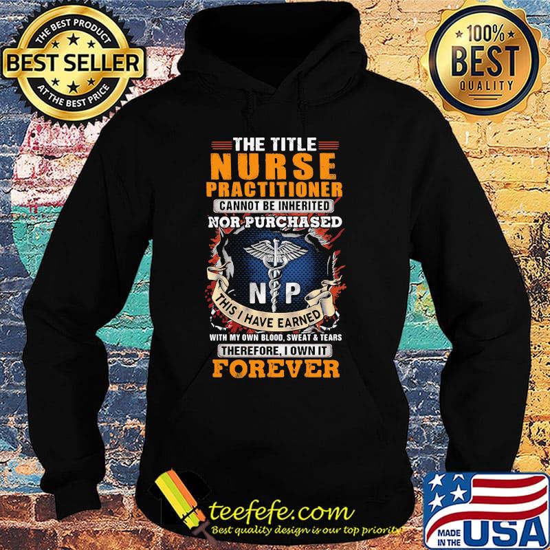 The title nurse practitioner forever medical logo s Hoodie The title nurse practitioner forever medical logo s Hoodie