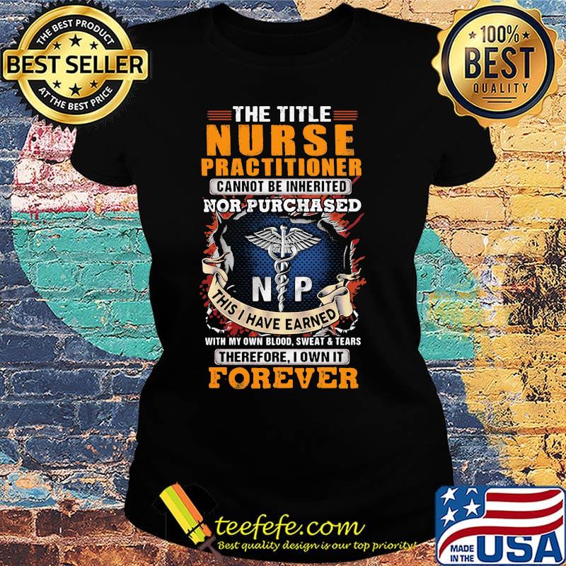 The title nurse practitioner forever medical logo s Ladies tee The title nurse practitioner forever medical logo s Ladies tee