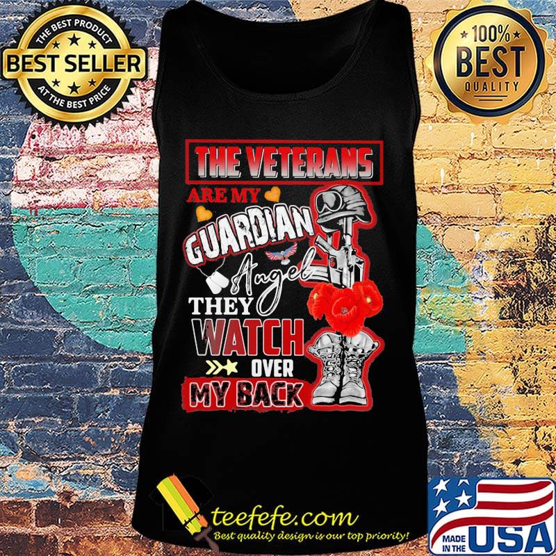 The veterans are my guardian angel they watch over my back s Tank top The veterans are my guardian angel they watch over my back s Tank top