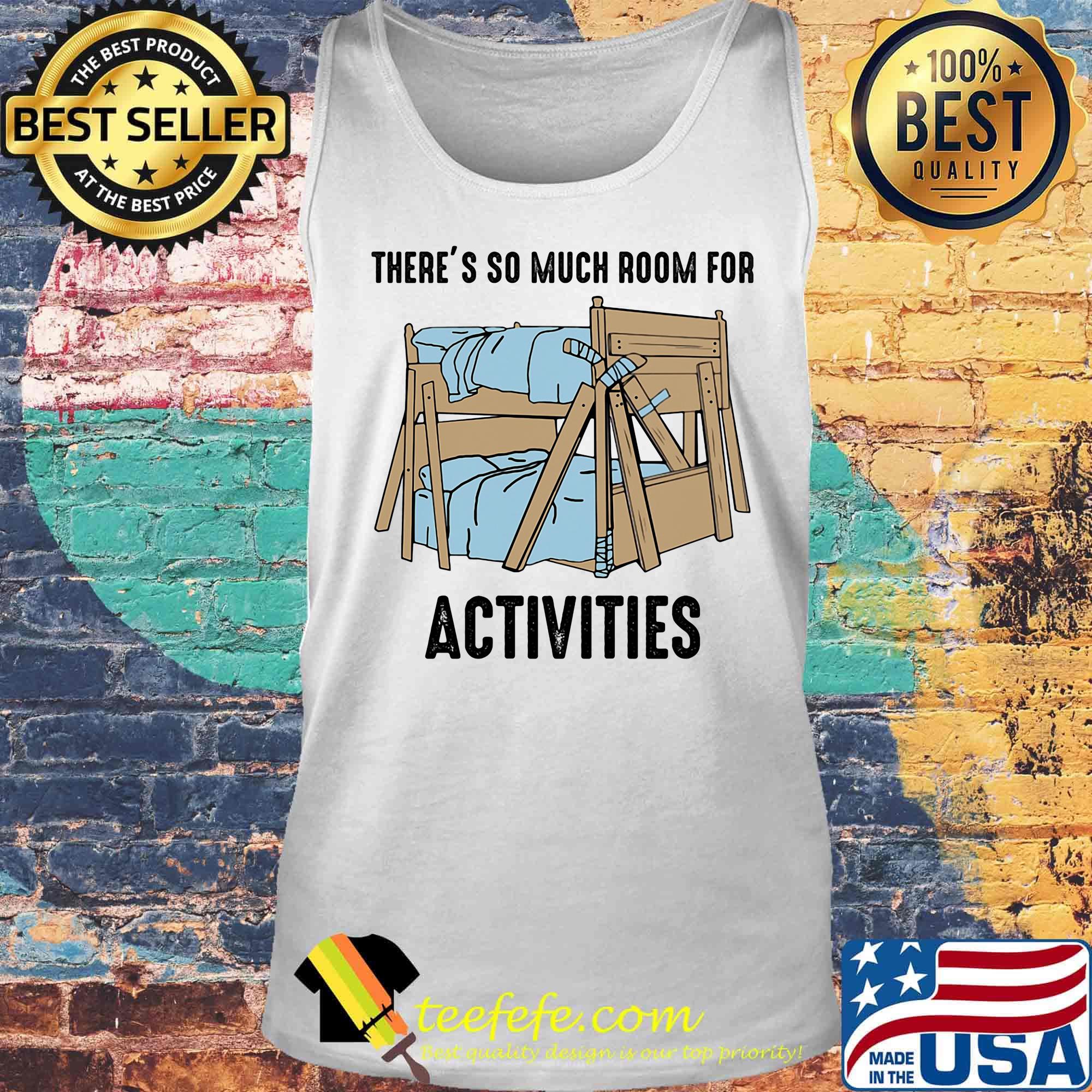 There's so much room for activities s Tank top There's so much room for activities s Tank top