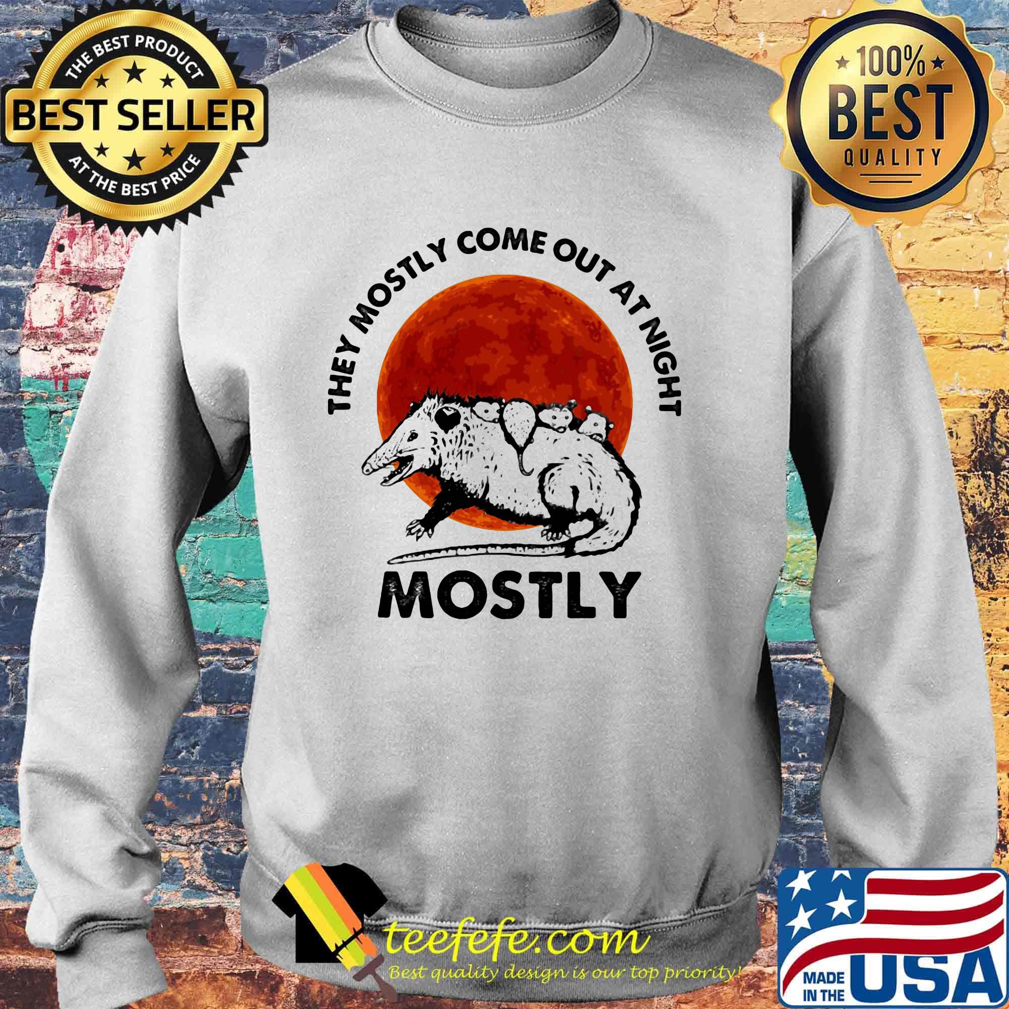 They mostly come out at night mostly sunset s Sweater They mostly come out at night mostly sunset s Sweater