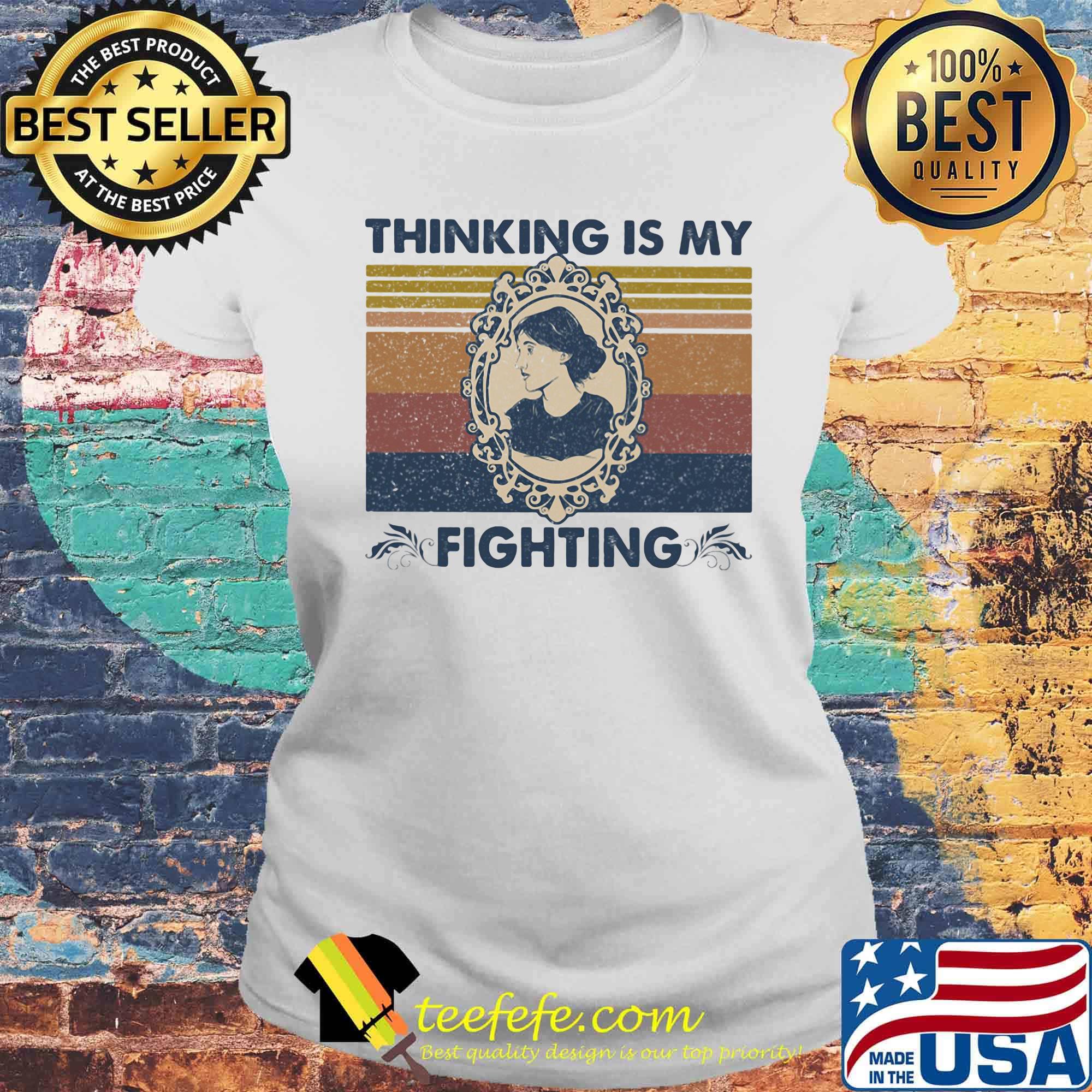 Thinking is my fighting vintage retro s Laides tee Thinking is my fighting vintage retro s Laides tee