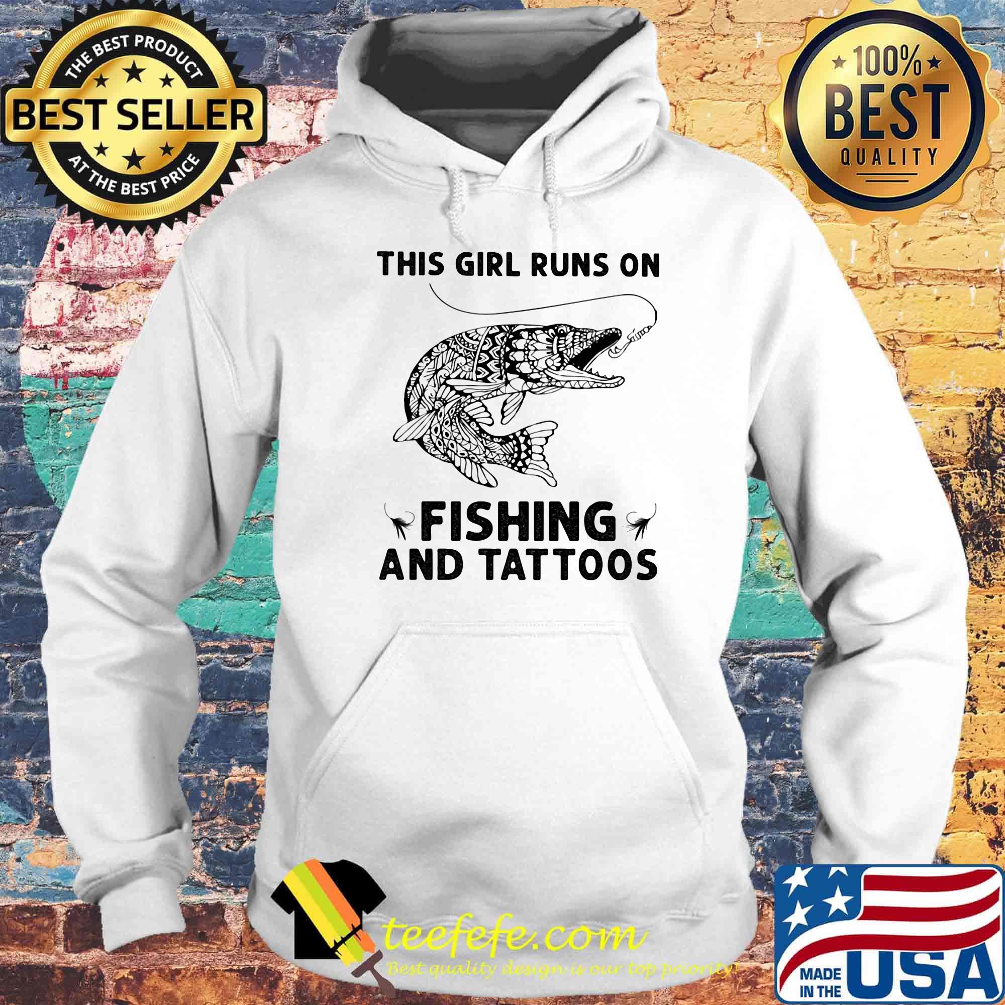 This girl runs on fishing and tattoos s Hoodie This girl runs on fishing and tattoos s Hoodie