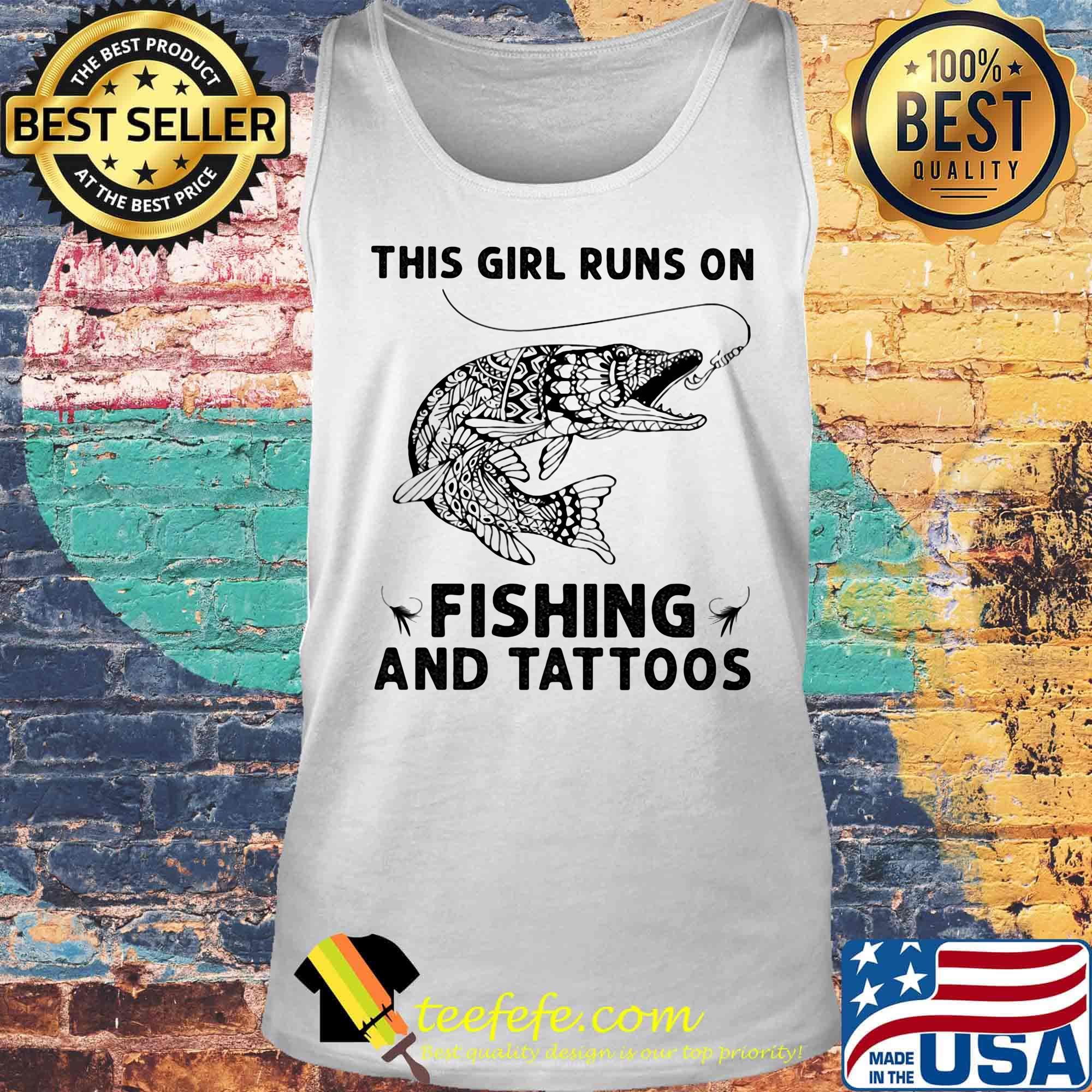 This girl runs on fishing and tattoos s Tank top This girl runs on fishing and tattoos s Tank top