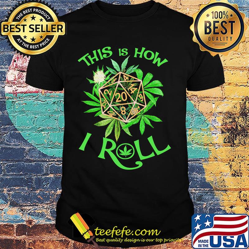 This is how I roll weed polyhedron blocks shirt This is how I roll weed polyhedron blocks shirt