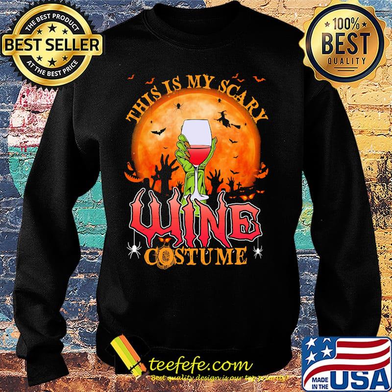 This Is My Scary Wine Costume Halloween Shirt Sweater This Is My Scary Wine Costume Halloween Shirt Sweater