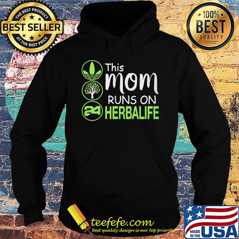 This mom runs on herbalife s Hoodie This mom runs on herbalife s Hoodie