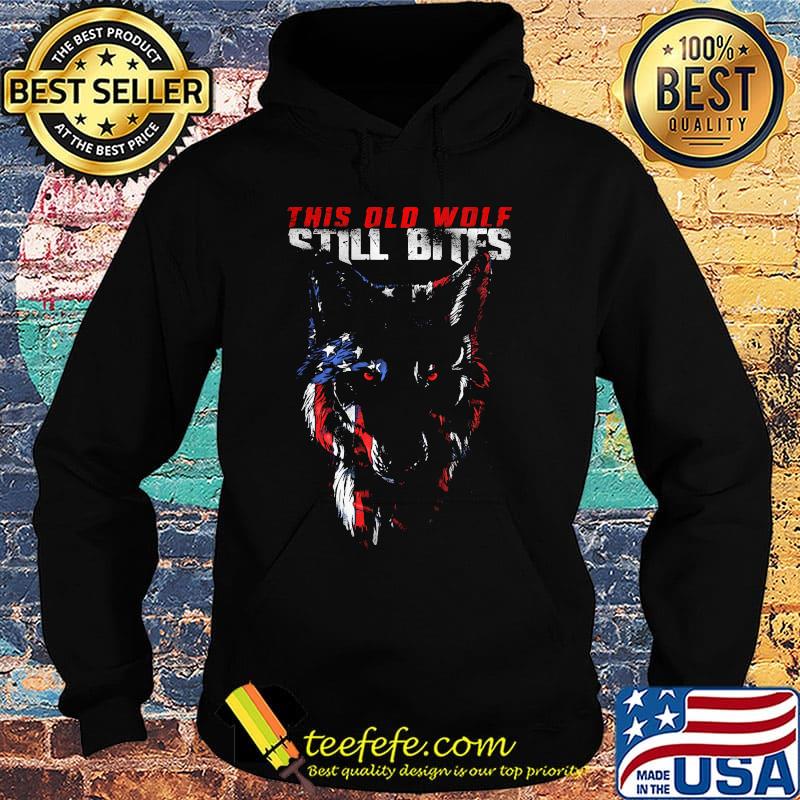 This old wolf still bites american flag independence day s Hoodie This old wolf still bites american flag independence day s Hoodie