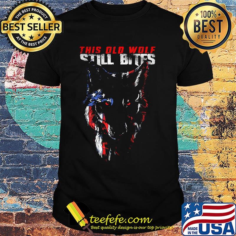 This old wolf still bites american flag independence day shirt This old wolf still bites american flag independence day shirt