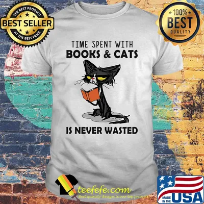 Time spent with books and black cats is never wasted shirt