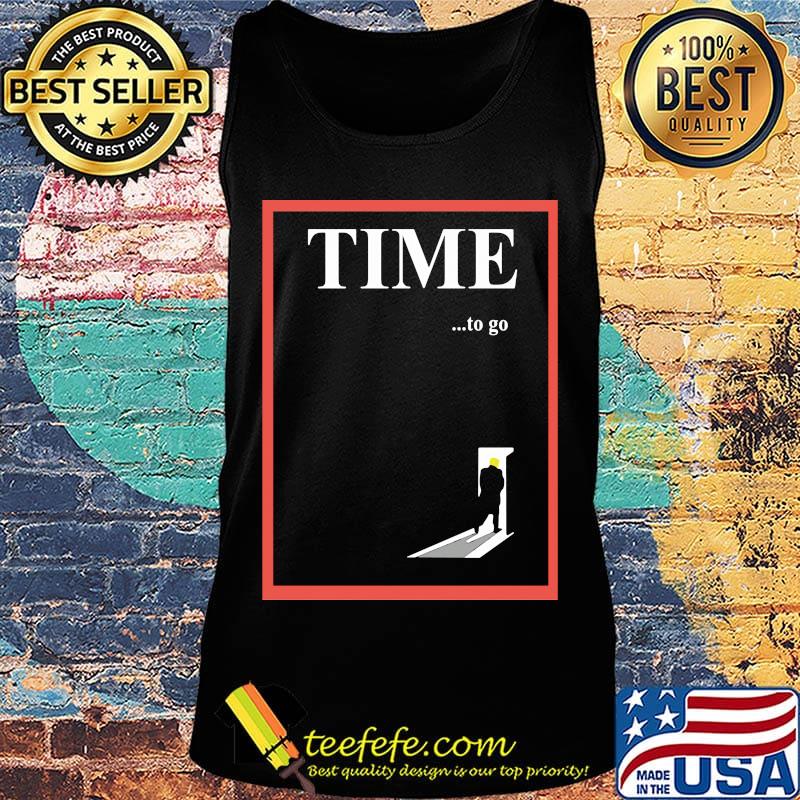 Time to go door black Donald Trump s Tank top Time to go door black Donald Trump s Tank top