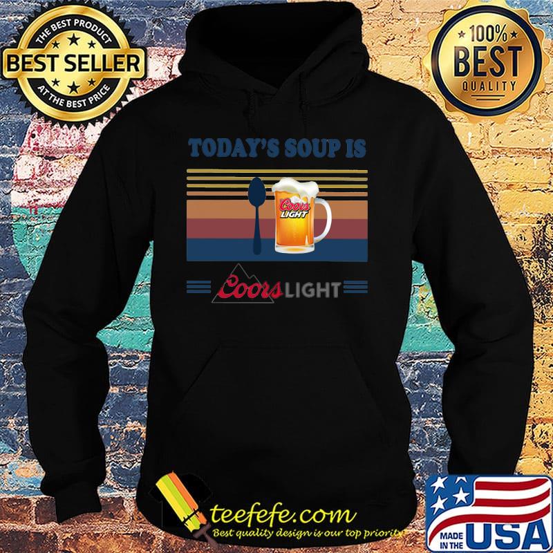 Today's soup is coors light beer vintage retro s Hoodie Today's soup is coors light beer vintage retro s Hoodie