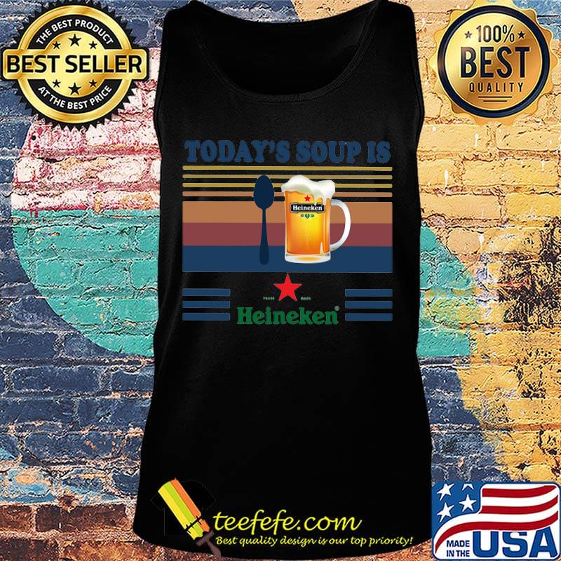 Today's soup is heineken beer vintage retro s Tank top Today's soup is heineken beer vintage retro s Tank top