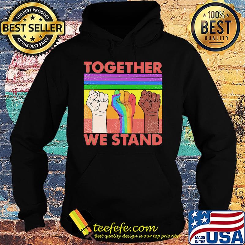 Together we stand black lives matter LGBT vintage retro s Hoodie Together we stand black lives matter LGBT vintage retro s Hoodie