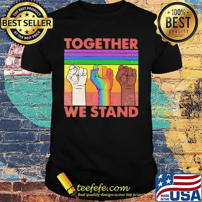 Together we stand black lives matter LGBT vintage retro shirt