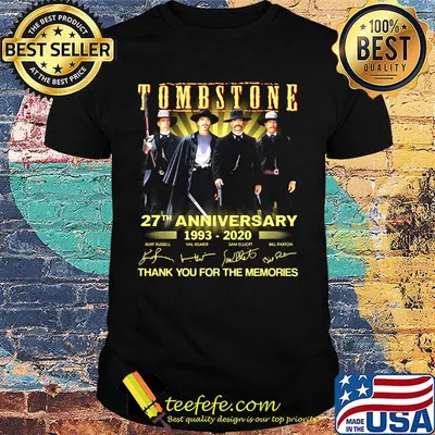 Tombstone 27th anniversary 1993 2020 thank you for the memories signatures light shirt