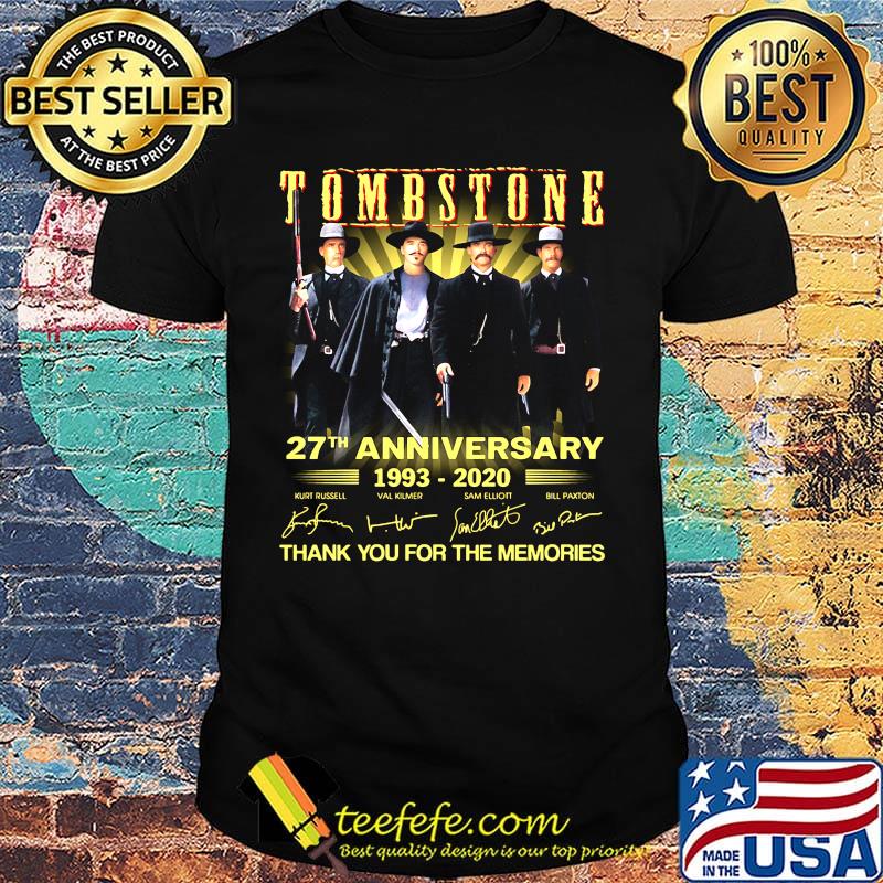 Tombstone 27th anniversary 1993 2020 thank you for the memories signatures light shirt